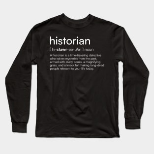 Historian definition Long Sleeve T-Shirt